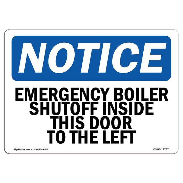 Signmission Sign, 7" H, Rigid Plastic, Emergency Boiler Shutoff Inside Door Sign, Landscape, L-11767 OS-NS-P-710-L-11767